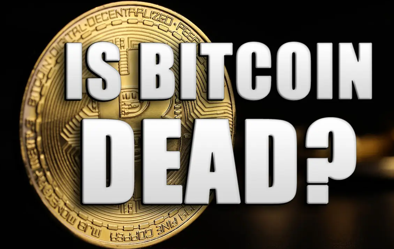 Is Bitcoin Dead?